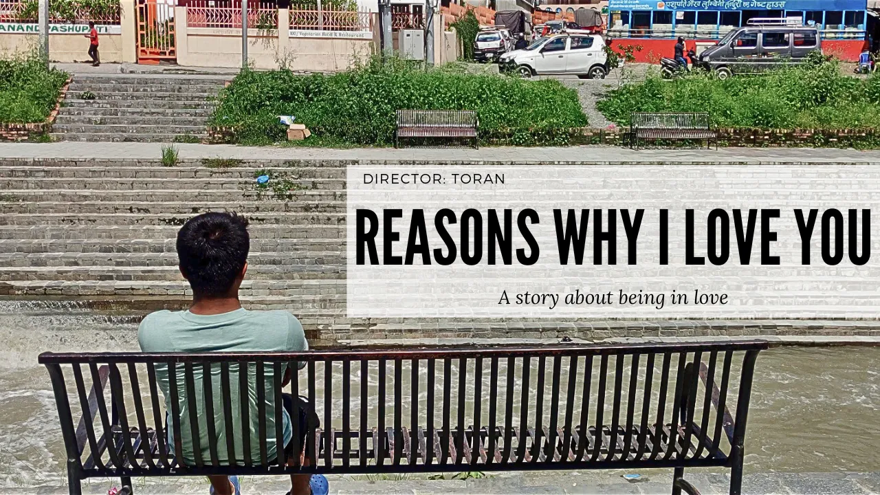Reasons Why I Love You - A story about being in love